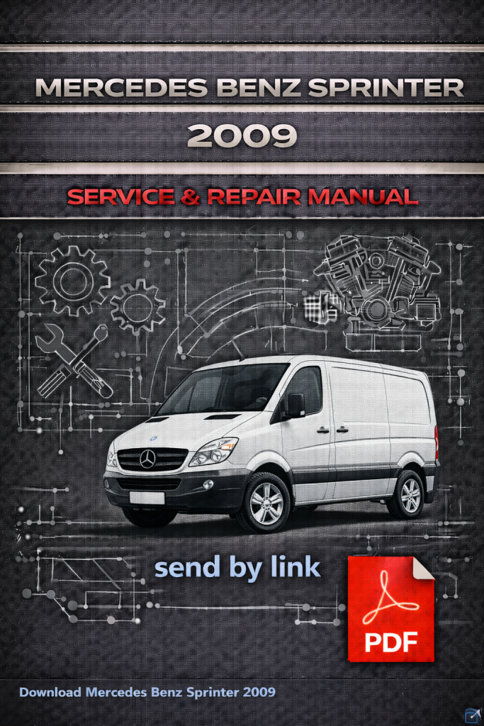 Mercedes-Benz Sprinter 2009 Service & Repair Manual PDF – Factory Workshop Guide